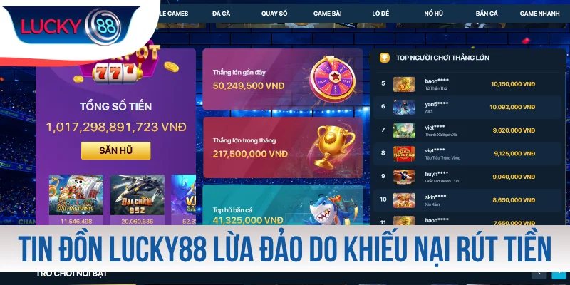 Tin đồn LUCKY88 lừa đảo do khiếu nại rút tiền