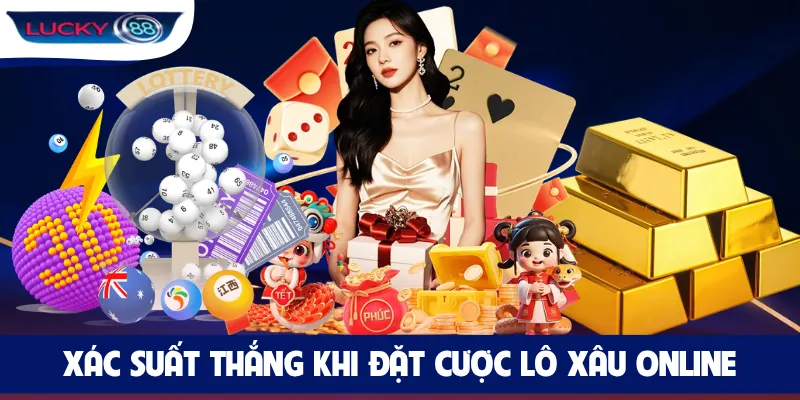 Xác suất thắng khi đặt cược lô xâu online